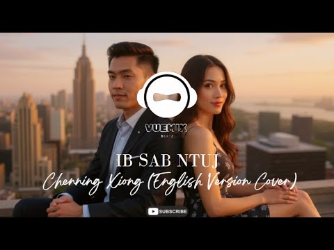 Ib Sab Ntuj (One Side Of The World) - Chenning Xiong (English Version Cover)