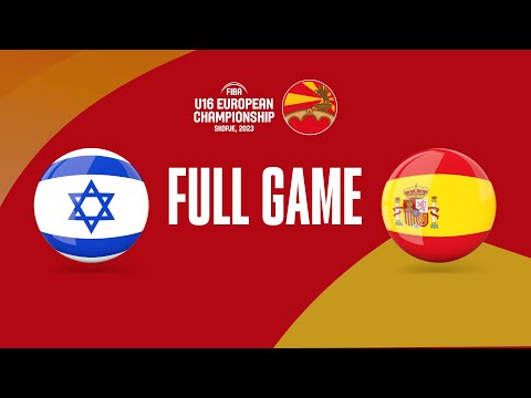 Israel v Spain |  Full Basketball Game | FIBA U16 European Championship 2023