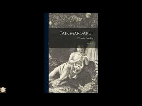 Fair Margaret: a Portrait by F Marion (Francis Marion) Crawford — free full audiobook