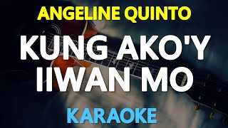 KUNG AKO&#39;Y IIWAN MO - Angeline Quinto (Basil Valdez) 🎙️ [ KARAOKE ] 🎶