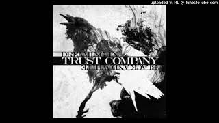 Trust Company - Don&#39;t Say Goodbye