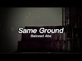 Same Ground - Beloved Abe Cover (Lyrics Video)