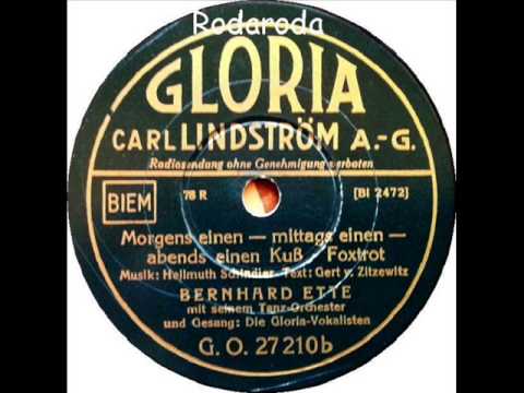 Morgens einen mittags einen abends einen Kuß   Bernhard Etté mit Metropol Vokalisten