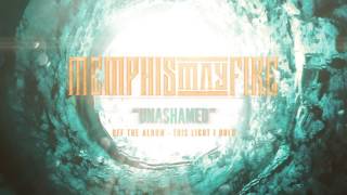 Memphis May Fire - Unashamed