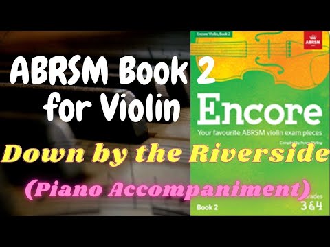 ABRSM Encore Violin Book 2 - Down by the Riverside by Anon. Spiritual (Piano Accompaniment)