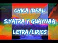 Sebastián Yatra, Guyanaa -Chica Ideal (Letra/Lyrics)🎶