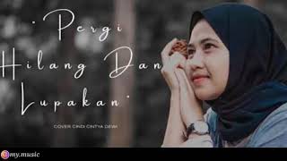 Download lagu Pergi Hilang Dan Lupakan Cover Cindi Cintya Dewi Lirik Video mp3 Download lagu Pergi Hilang Dan Lupakan Cover Cindi Cintya Dewi Lirik Video mp3