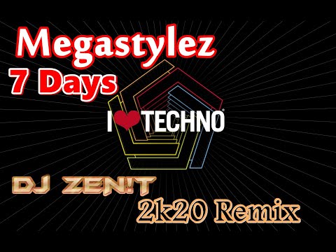 Megastylez - 7 Days (Dj ZEN!T 2k20 Remix)