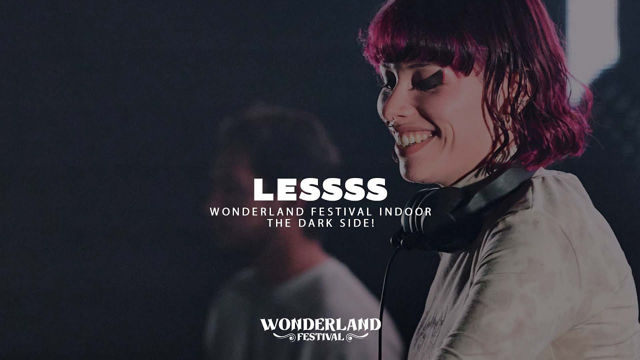 Lessss - Wonderland Festival Indoor - The Dark Side