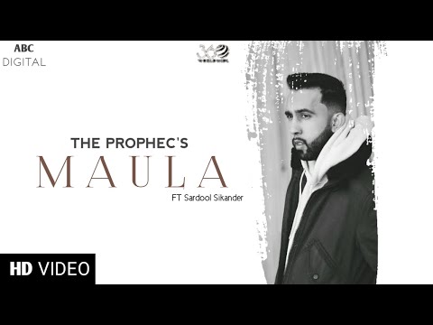 The PropheC ft Sardool Sikander - Maula | Official Video | Latest Punjabi Songs