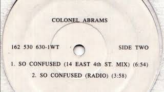 Colonel Abrams ‎– So Confused (14 East 4th St. Mix)