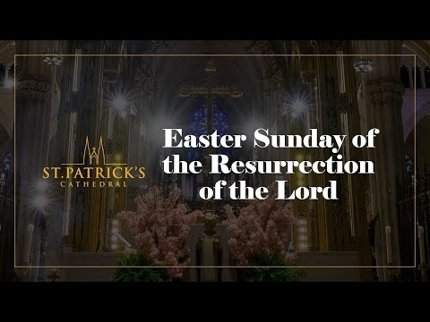 Easter Sunday of the Resurrection of the Lord - April 20th 2025