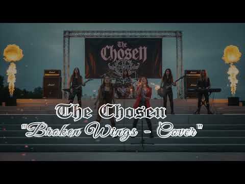 The Chosen - Broken Wings (Metal Cover)