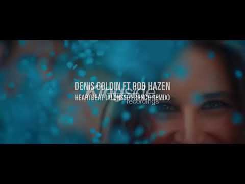 Denis Goldin Feat. Rob Hazen - Heartbeat (Alonsso Franco Remix) OUT NOW