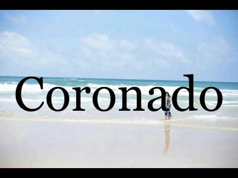 How To Pronounce Coronado🌈🌈🌈🌈🌈🌈Pronunciation Of Coronado