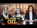 The Hunt for Oil in West Asia | Flashback with Palki Sharma