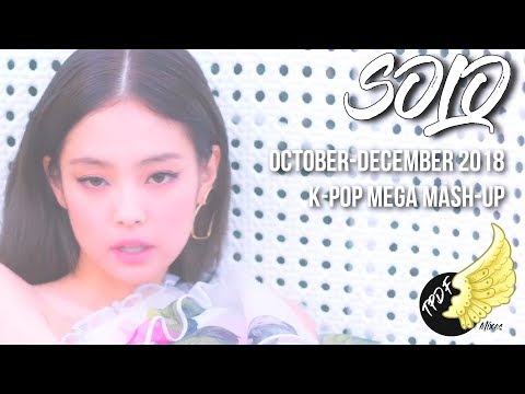 2018 K-POP MEGA MASH-UP (OCT-DEC): SOLO | TPDF
