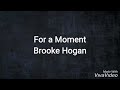 For a moment by Brooke Hogan . Goldies & Oldies selections ( G&Os ). lyrics