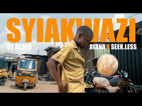 Dj Remo, AYANA, seek.less - Syiakwazi (Video)