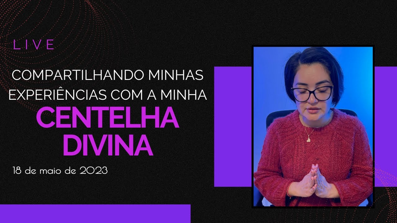 Compartilhando minhas experiências com a minha Centelha Divina