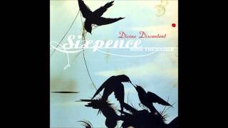 DON&#39;T DREAM IT&#39;S OVER   SIXPENCE NONE THE RICHER