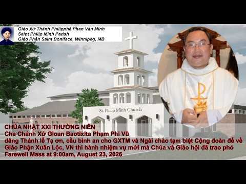 Thánh lễ Tạ ơn và cảm ơn Cha Chánh Xứ Gioan Baotixita Phạm Phi Vũ.  Giáo Xứ tổ chức potluck cảm ơn Cha Chánh Xứ Gioan Baotixita Phạm Phi Vũ.  Sunday, August 23, 2026