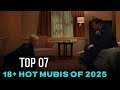 Top 7 Best 18 ADULT Erotic Movies Of 2025 Best S Xiest Movies On Netflix 2025