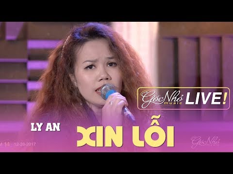 Xin Lỗi - Ly An | GÓC NHỎ MUSIC LIVESTREAM #14