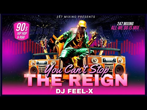 DJ Feel X - You Can't Stop The Reign (90s Hip Hop & R&B Video Mix)