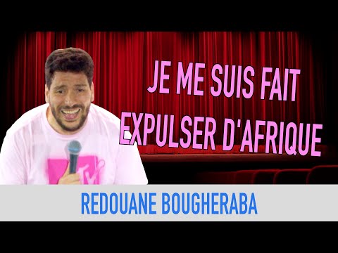 JE ME SUIS FAIT EXPULSER D'AFRIQUE - REDOUANE BOUGHERABA