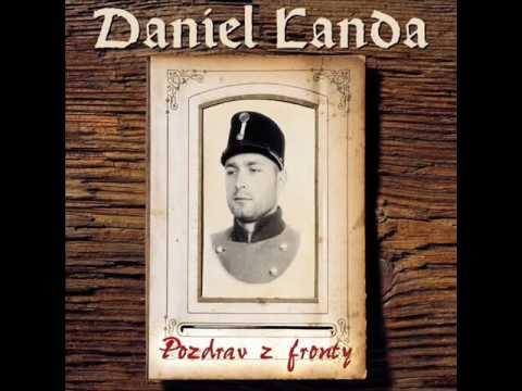 Daniel Landa - Pozdrav z fronty - Celé Album