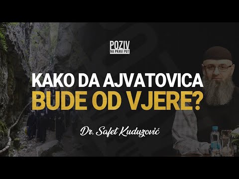 KAKO DA AJVATOVICA BUDE OD VJERE? - Dr. Safet Kuduzović ᴴᴰ┇Poziv na pravi put