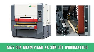 Máy chà nhám piano xả sơn lót Woodmaster