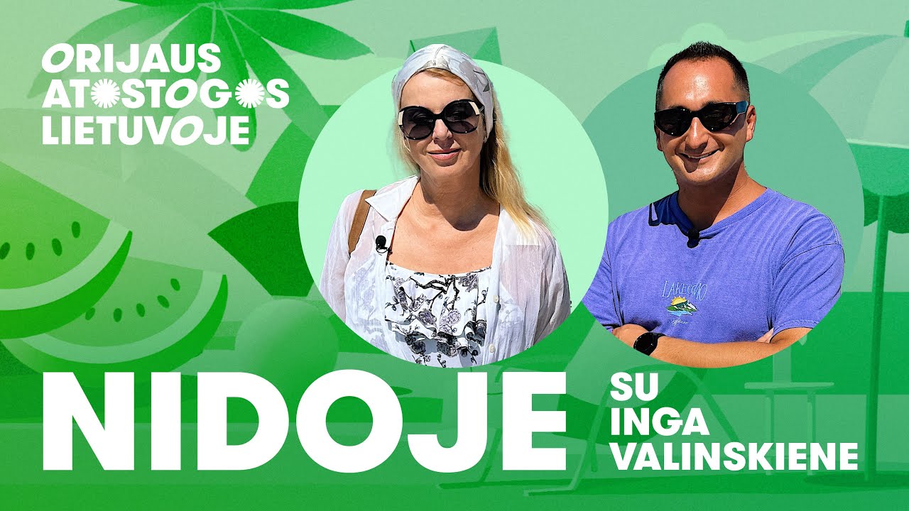 Orijaus atostogos Lietuvoje. 2 sezonas. Nidoje su Inga Valinskiene