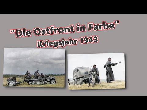Die Ostfront in Farbe - Das Kriegsjahr 1943