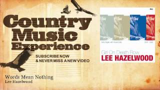 Lee Hazelwood - Words Mean Nothing - Country Music Experience