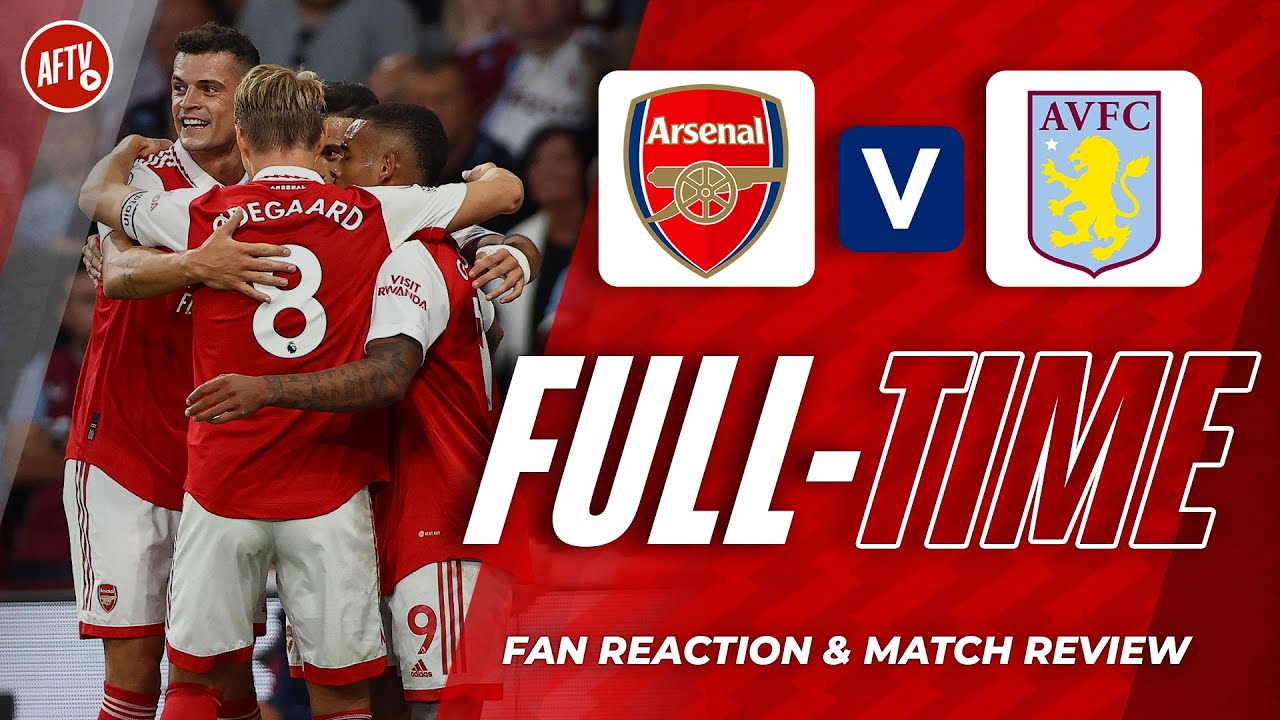 Arsenal 2-1 Aston Villa | Full-Time Live