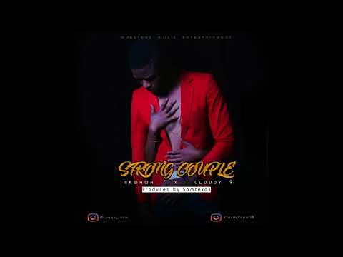 Mkwawa X Cloud 9 - Strong Couple ( Official Audio )