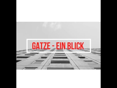 GATZE - EIN BLICK