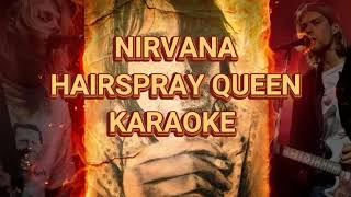 Nirvana hairspray queen karaoke