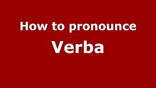 How to pronounce Verba