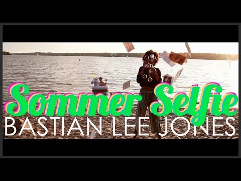 "Summer Selfie" - Bastian Lee Jones [Official musicvideo, German]