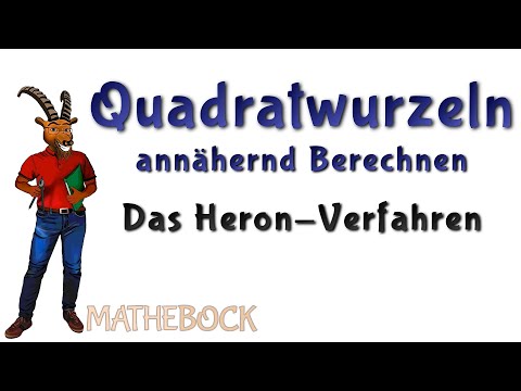 Quadratwurzeln | Das Heronverfahren | näherungsweise Bestimmung | mit Beispiel, ausführlich erklärt