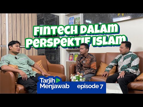 Tarjih Menjawab Episode 7 | Fintech dalam Perspektif Islam