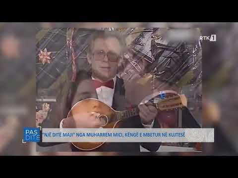 Pasdite - "Një ditë Maji" nga Muharrem Mici, këngë e mbetur në kujtesë 19.06.2023