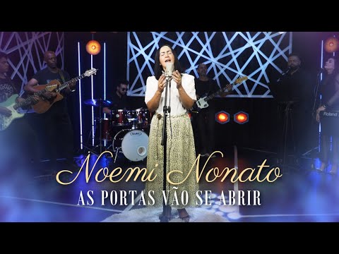Noemi Nonato - As Portas Vão Se Abrir (Vídeo Oficial)