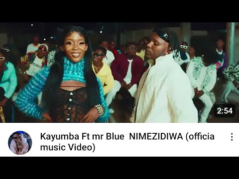 kayumba ft mr blue NIMEZIDIWA (official music video)