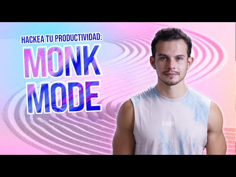 Toma el CONTROL de tu vida y Hackea tu PRODUCTIVIDAD #MonkMode