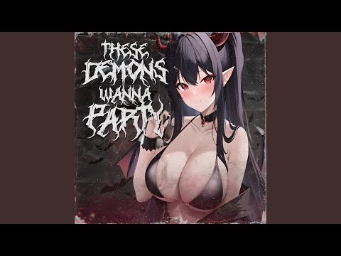 Demons Wanna Party