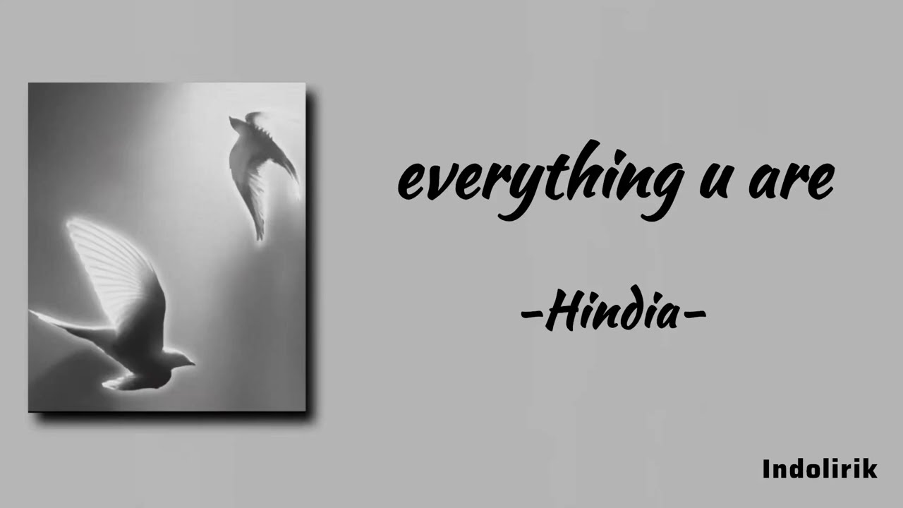 Hindia - everything u are | Lirik Lagu